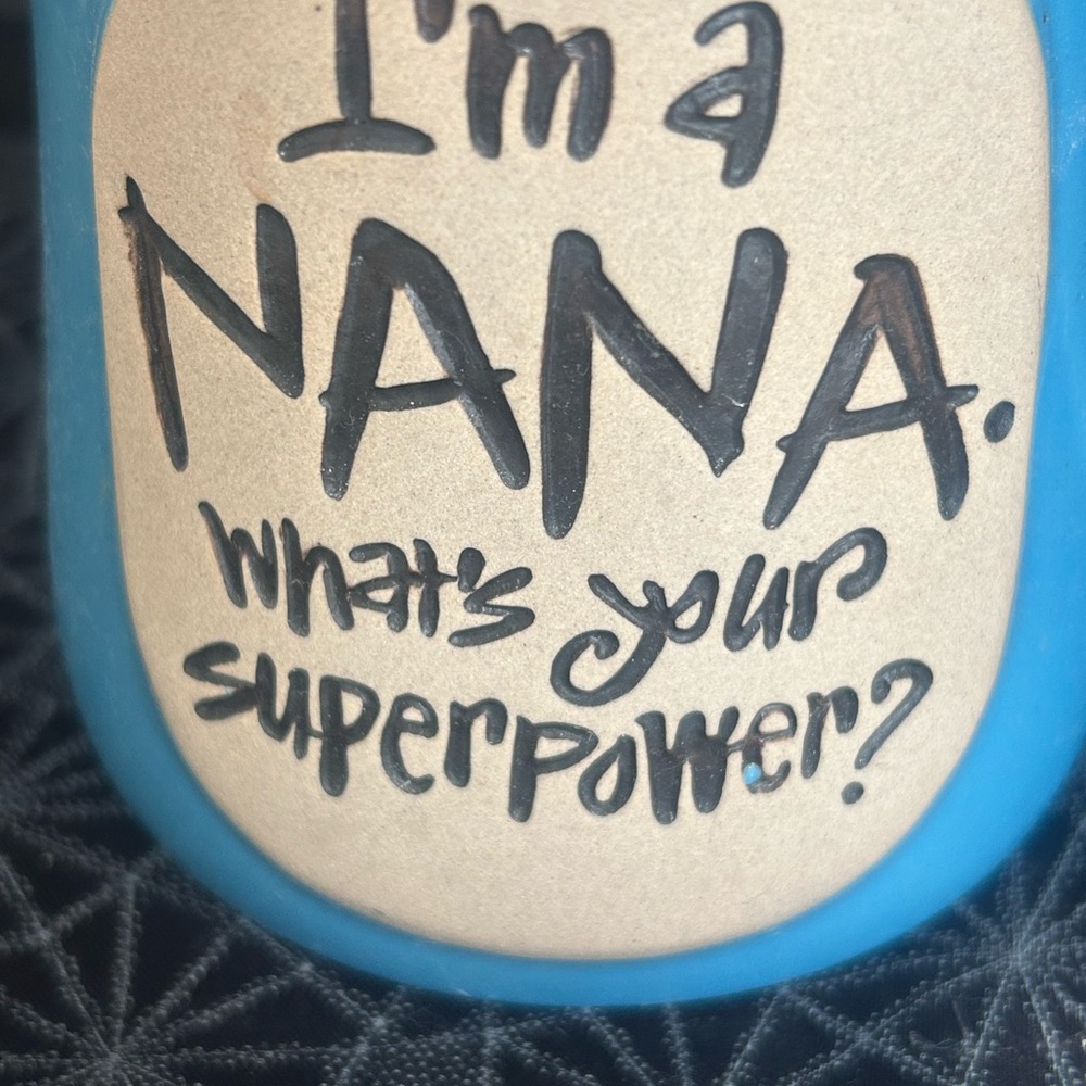 Burton & Burton I’m a Nana. What’s Your Super Power Ceramic Mug 16 oz - Picture 4 of 7